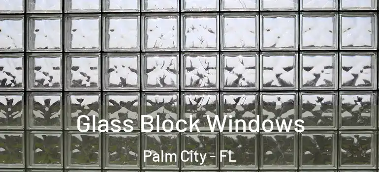  Glass Block Windows Palm City - FL
