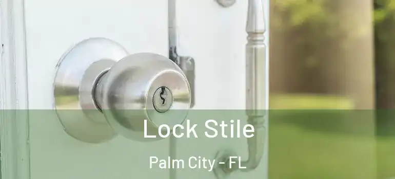  Lock Stile Palm City - FL