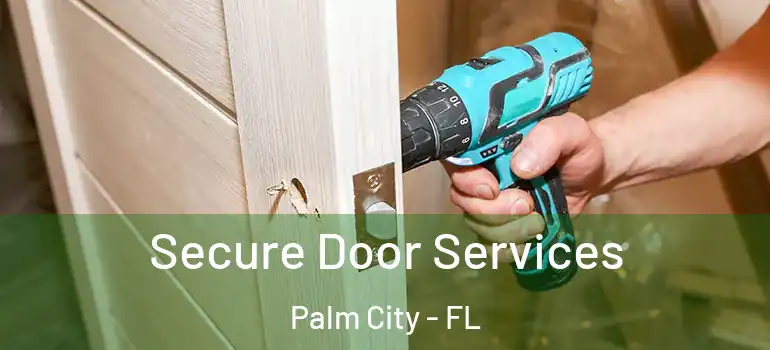  Secure Door Services Palm City - FL